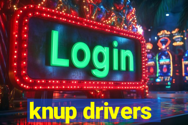 knup drivers